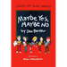Maybe Yes, Maybe No: A Guide for Young Skeptics