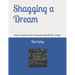 Shagging a Dream: And Lessons for Fantasy Baseball Camp