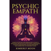 Psychic Empath: Secrets of Psychics and Empaths and a Guide to Developing Abilities Such as Intuition, Clairvoyance, Telepathy, Aura Reading, Healing