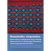 Hospitable Linguistics: Alternative, Indigenous and Critical Approaches to Language Research and Language Encounters