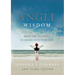 Angel Wisdom: Angel Wisdom: Bring the Guidance of Angels into Your Life
