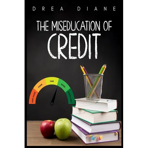 The Miseducation of Credit