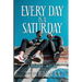 Every Day is a Saturday: A Memoir...mostly.