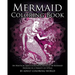 Mermaid Coloring Book: An Nautical Adult Coloring Book of 40 Mermaid Designs in a Variety of Styles