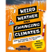 Weird Weather and Changing Climates: What's Happening to Our Planet and How Can You Help?