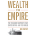 Wealth of an Empire: The Treasure Shipments That Saved Britain and the World