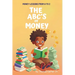 The ABC's of Money: Money Lessons From A to Z