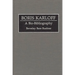 Boris Karloff: A Bio-Bibliography