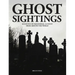 Ghost Sightings: Accounts of Paranormal Activity from Around the World