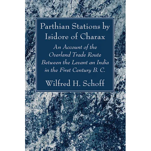 Parthian Stations by Isidore of Charax