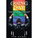 Going Gay My Journey from Evangelical Christian to Self-Acceptance Love, Life and Meaning
