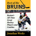 Best of the Bruins: Boston's All-Time Great Hockey Players and Coaches
