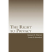 The Right to Privacy: with 2010 Foreword by Steven Alan Childress