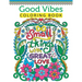 Good Vibes Coloring Book For Teen Girls: A Fun Good Vibes Coloring Book Featuring Motivational And Inspirational Quotes For Teenage Girls To Get Relax