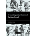 A Sociolinguistic History of Parisian French