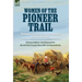 Women of the Pioneer Trail: Two Accounts of the American Westward Expansion During the 19th Century By Ox team to California by Lavinia Honeyman Porte