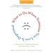 What to Do When Someone You Love Is Depressed: A Practical, Compassionate, and Helpful Guide