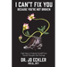 I Can't Fix You-Because You're Not Broken: The Eight Keys to Freeing Yourself from Painful Thoughts and Feelings