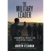 The Military Leader: Fundamental Insight for Developing Leaders
