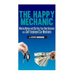 The Happy Mechanic: Making Money and Starting Your Own Business as a Self-Employed Car Mechanic