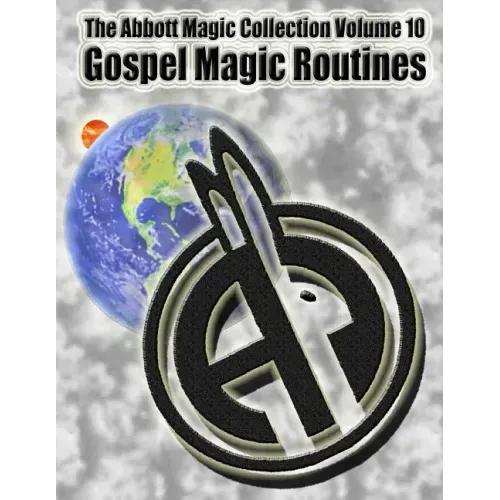 The Abbott Magic Collection Volume 10: Gospel Magic Routines