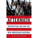 Aftermath: Deportation Law and the New American Diaspora