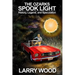 The Ozarks Spook Light: History, Legend, and Speculation