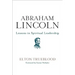 Abraham Lincoln: Lessons in Spiritual Leadership