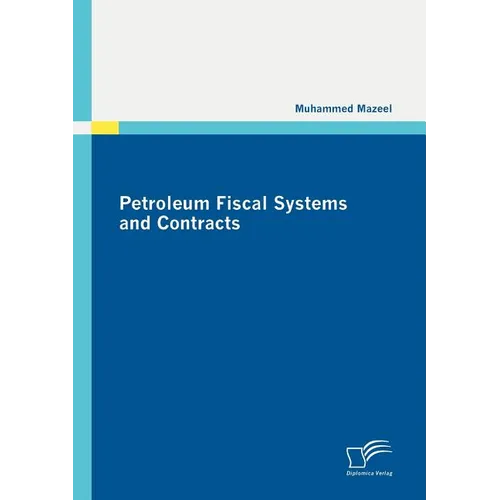 Petroleum Fiscal Systems and Contracts