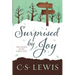 Surprised by Joy: The Shape of My Early Life