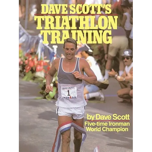 Dave Scott's Triathlon Training