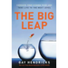 The Big Leap: Conquer Your Hidden Fear and Take Life to the Next Level
