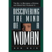 Discovering the Mind of a Woman: The Key to Becoming a Strong and Irresistable Husband Is...