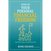 Steps To Your Personal Financial Freedom: Plan Well, Enjoy Life and Retire Rich