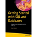 Getting Started with SQL and Databases: Managing and Manipulating Data with SQL