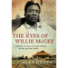 The Eyes of Willie McGee: A Tragedy of Race, Sex, and Secrets in the Jim Crow South