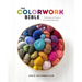 The Colorwork Bible: Techniques and Projects for Colorful Knitting
