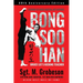 Founder of Mixed Martial Art Hapkido - Bong Soo Han - Bruce Lee's Kicking Teacher