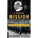 A Special Mission: Hitler's Secret Plot to Seize the Vatican and Kidnap Pope Pius XII