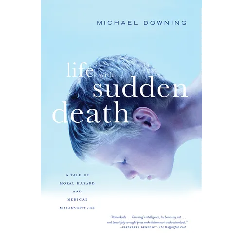 Life with Sudden Death: A Tale of Moral Hazard and Medical Misadventure