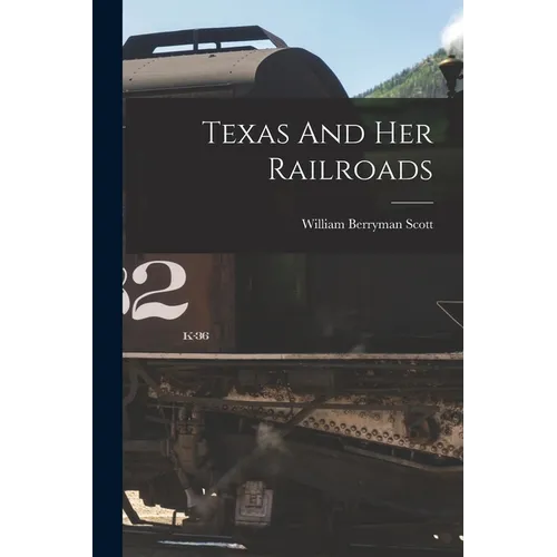 Texas And Her Railroads