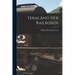 Texas And Her Railroads
