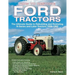 How to Restore Ford Tractors: The Ultimate Guide to Rebuilding and Restoring N-Series and Later Tractors 1939-1962