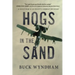 Hogs in the Sand: A Gulf War A-10 Pilot's Combat Journal