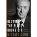 Blowing the Bloody Doors Off: And Other Lessons in Life