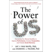 The Power of Us: Harnessing Our Shared Identities to Improve Performance, Increase Cooperation, and Promote Social Harmony