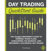 Day Trading QuickStart Guide: The Simplified Beginner's Guide to Winning Trade Plans, Conquering the Markets, and Becoming a Successful Day Trader