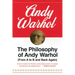 The Philosophy of Andy Warhol: From A to B and Back Again