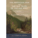The Mountain Men and the Fur Trade of the Far West, Volume 4: Biographical Sketches of the Participants by Scholars of the Subjects and with Introduct