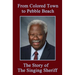 From Colored Town to Pebble Beach: The Story of the Singing Sheriff